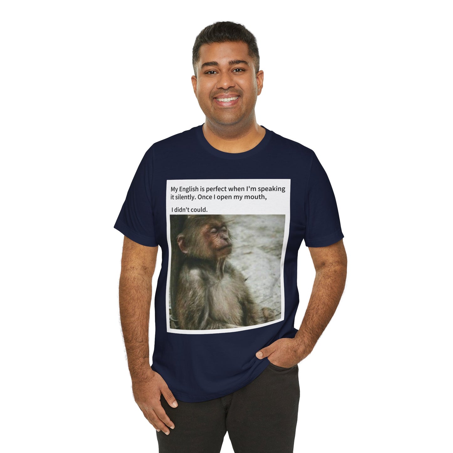 Funny Monkey Quote Unisex Tee - Perfect for English Learners