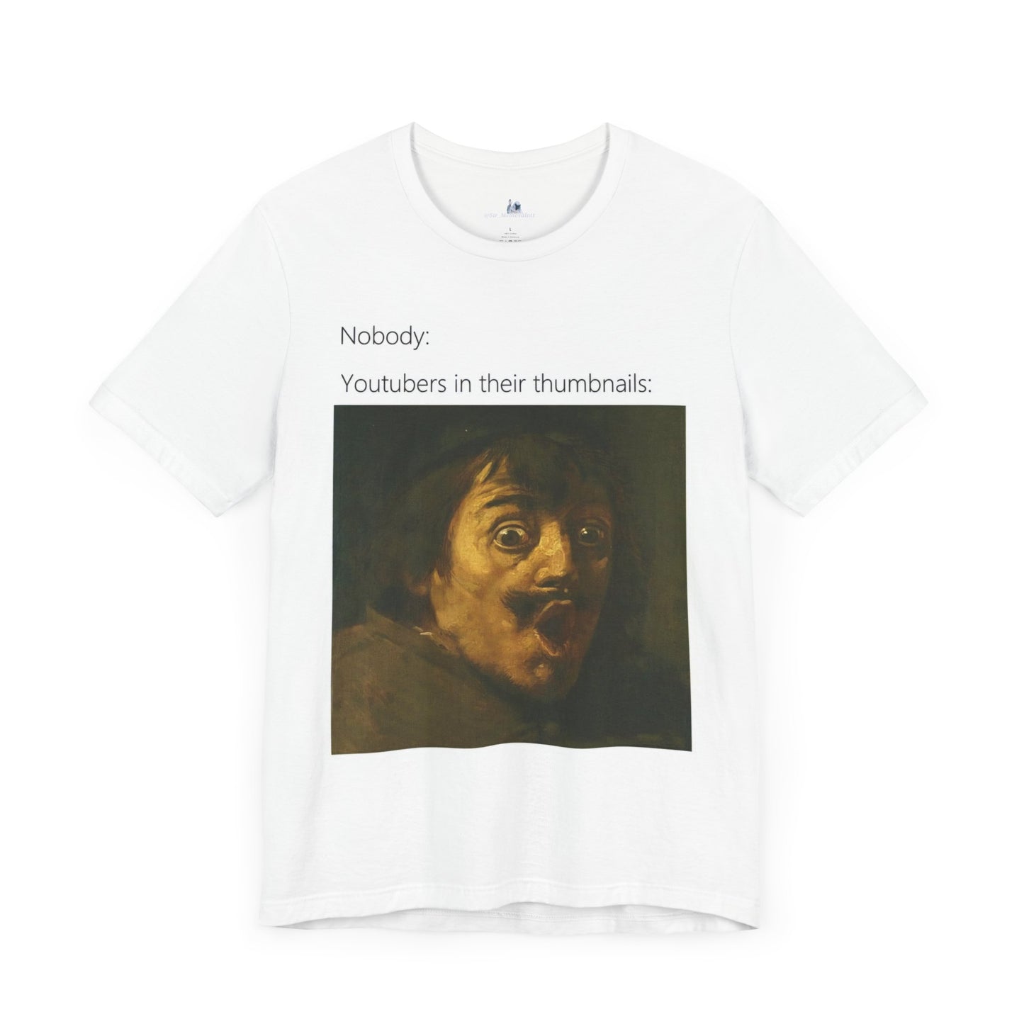 'Nobody: YouTubers in their thumbnails' Jersey Cotton Tee Design