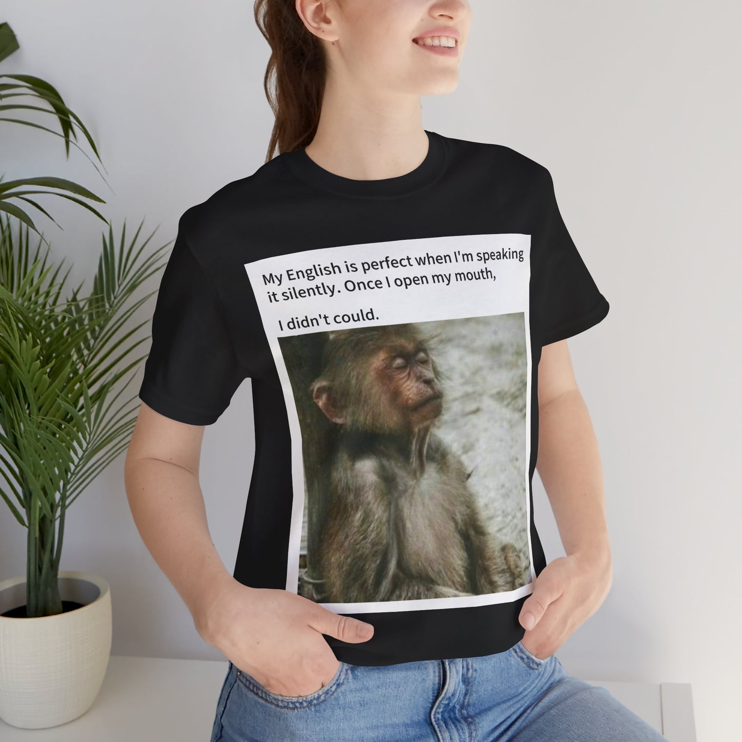 Funny Monkey Quote Unisex Tee - Perfect for English Learners